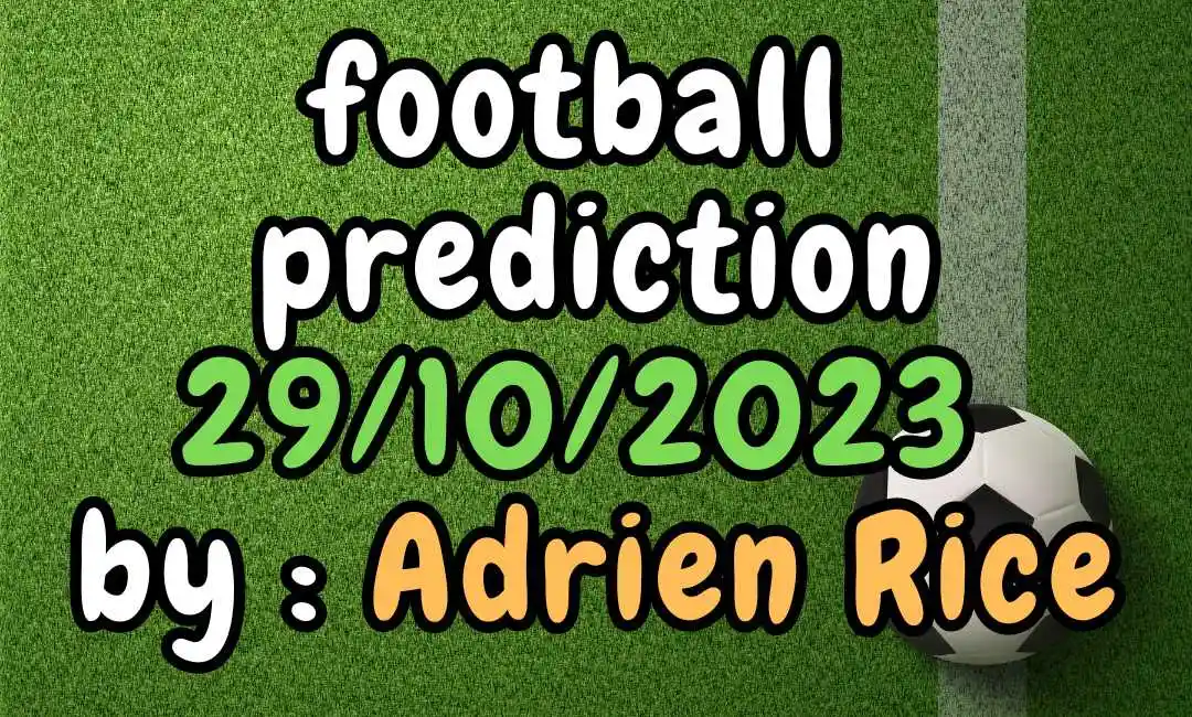 Football Prediction 29/10/2023