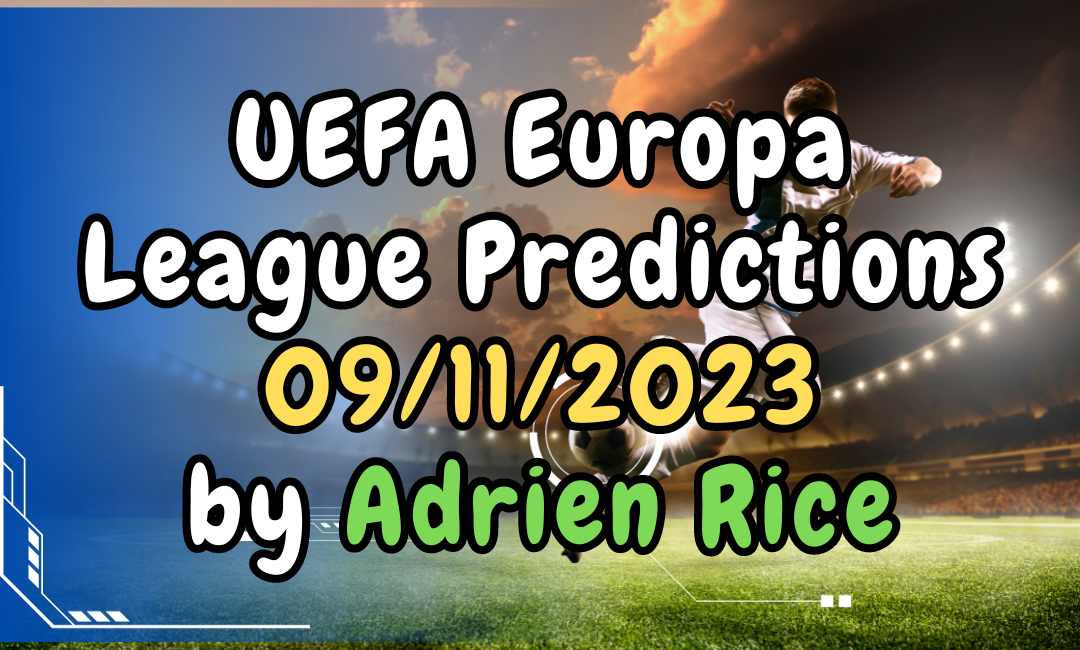UEFA Europa League Predictions: 09/11/2023 Expert Insights by Adrien Rice