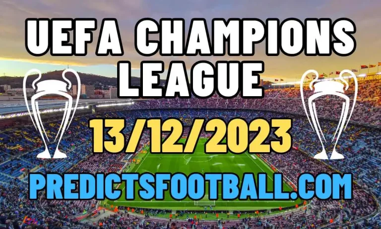Expert Adrien Rice predicts UEFA Champions League 13122023 Enjoy the drama of Europe's top football competition.