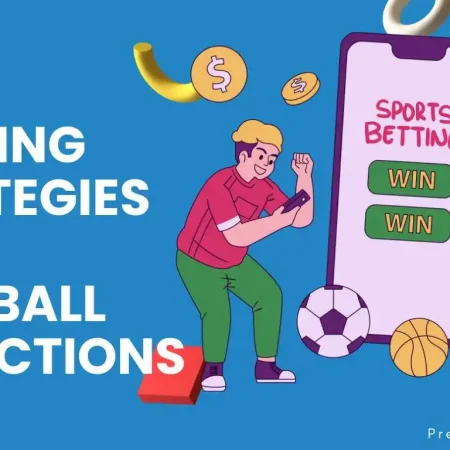 Top 5 Winning Strategies for Football Predictions: A Guide for Every Bettor 2024
