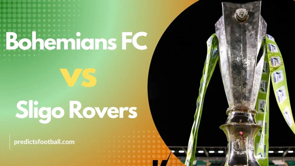 Bohemians FC vs Sligo Rovers Ireland Premier League Football Predictions