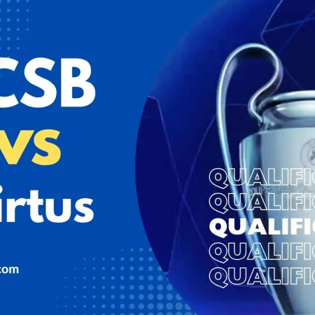 FCSB-Virtus: Champions League Qualification Football Predictions