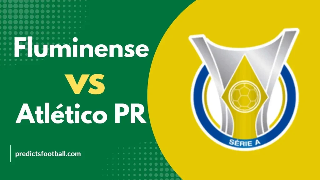 Fluminense - Atlético PR Brazilian Serie A Football Predictions