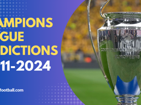 Football Predictions for Champions League : Monday November 26, 2024 Super hot