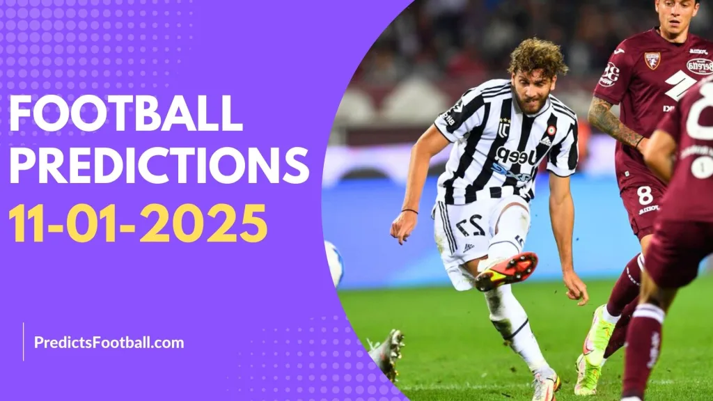 Football Predictions January 11, 2025 Super hot