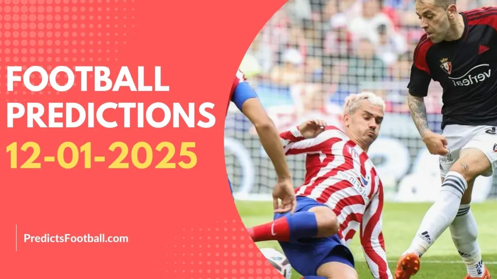 Football Predictions January 12, 2025 Super hot