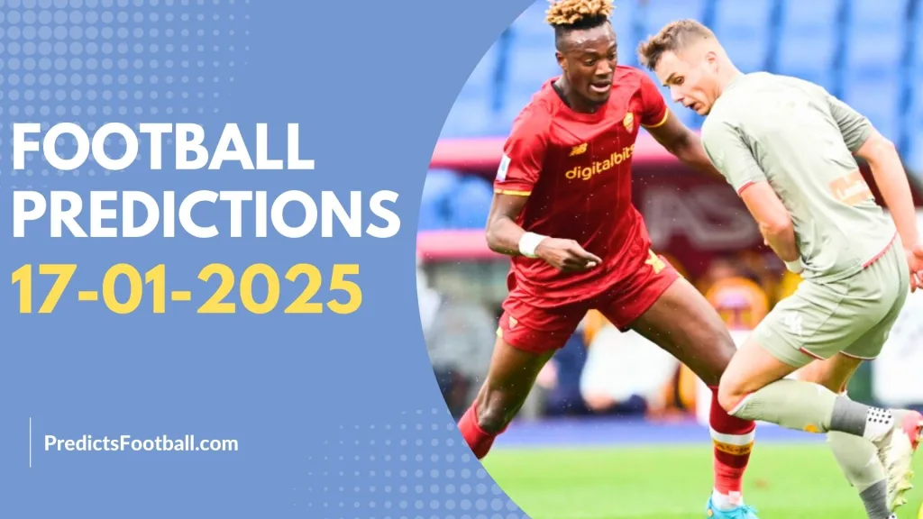 Football Predictions January 17, 2025 Super hot