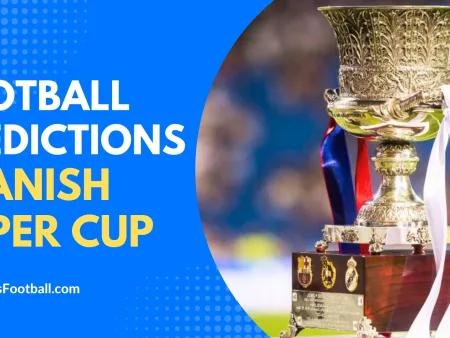 Football Predictions Real Madrid – Barcelona : Spanish Super Cup Final 2025