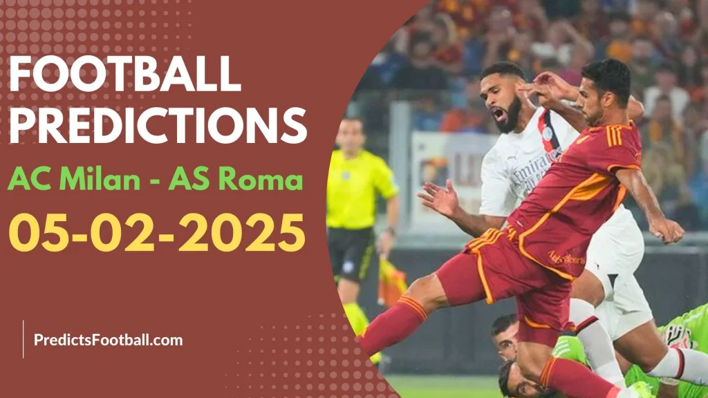 Football Predictions AC Milan - AS Roma  Coppa Italia 052025 Super Hot