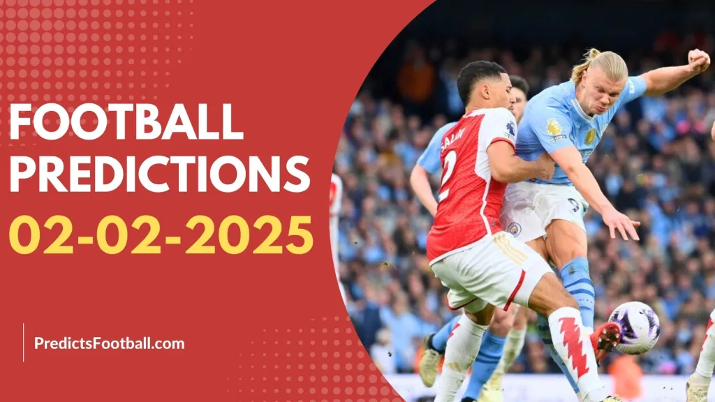 Football Predictions Today February 02, 2025 Super hot