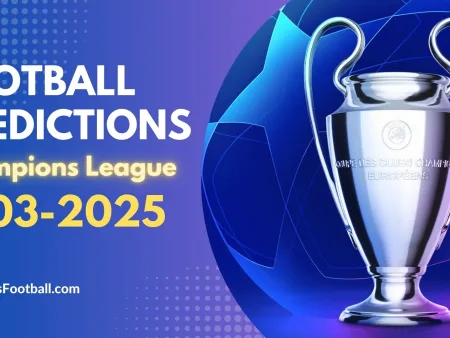 Football Predictions Champions League March 11, 2025 Super Hot VIP