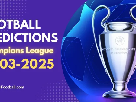 Football Predictions Champions League March 12, 2025 Super Hot VIP